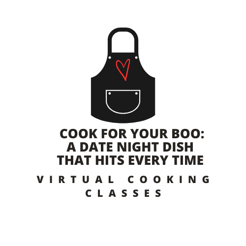 💕 Cook for Your Boo: A Date Night Dish That Hits Every Time (Virtual Cooking Class)